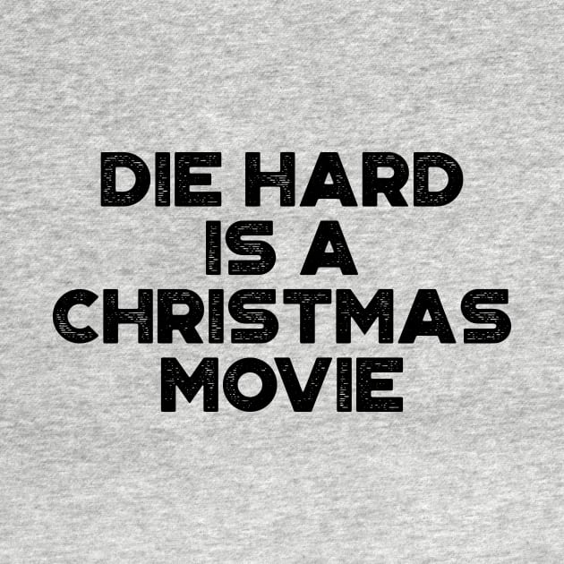 Die Hard Is A Christmas Movie Funny Vintage Retro by truffela